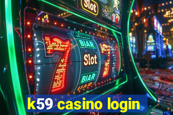 k59 casino login